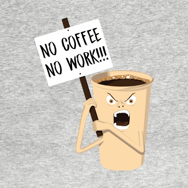 No coffee No work by Bomdesignz